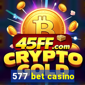 577 bet casino